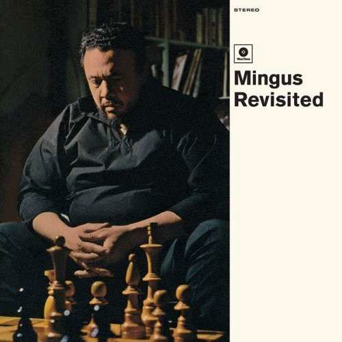 Mingus Revisited - Charles Mingus - Musique - WAX TIME - 8436542015028 - 10 mars 2017