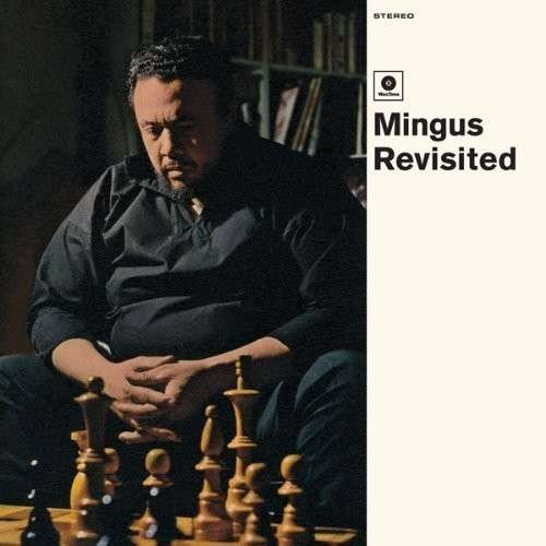 Mingus Revisited - Charles Mingus - Muziek - WAX TIME - 8436542015028 - 10 maart 2017