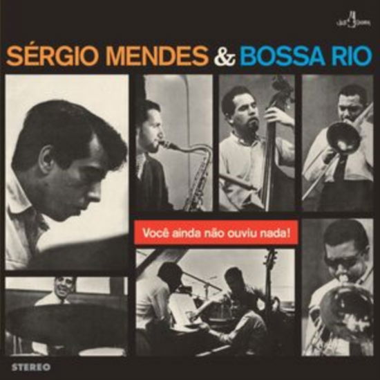 Cover for Sergio Mendes &amp; Bossa Rio · Voce Ainda Nao Ouviu Nada (+6 Bonus Tracks) (LP) (2024)