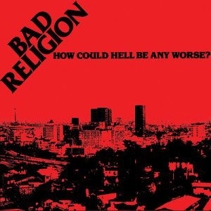 Cover for Bad Religion · How Could Hell Be Any Worse (CD) [Remastered edition] (2004)