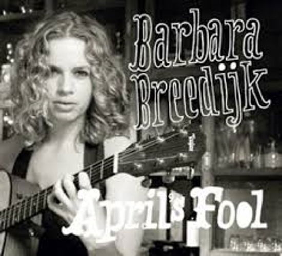 April S Fool - Barbara Breedijk - Musique - SILVOX - 8715777002028 - 8 mai 2008