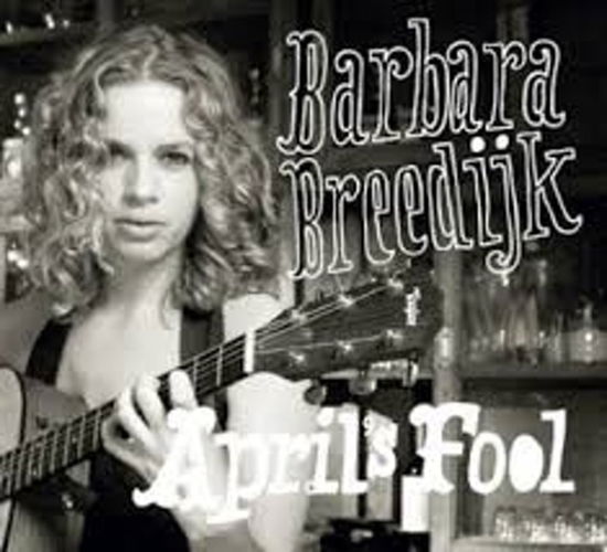 April S Fool - Barbara Breedijk - Musiikki - SILVOX - 8715777002028 - torstai 8. toukokuuta 2008