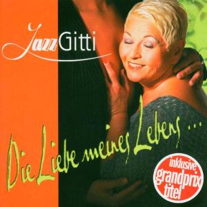 Cover for Jazz Gitti · Die Liebe Meines Leben (CD) (2004)