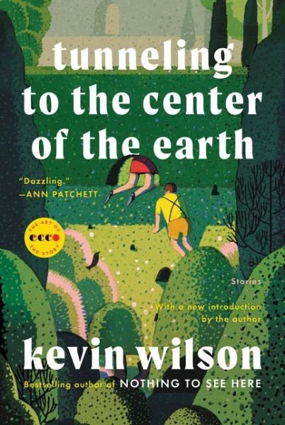 Cover for Kevin Wilson · Tunneling to the Center of the Earth: Stories - Art of the Story (Taschenbuch) (2020)