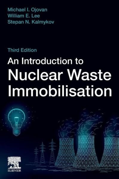 Cover for Ojovan, Michael I. (Department of Materials Science and Engineering, University of Sheffield, UK) · An Introduction to Nuclear Waste Immobilisation (Taschenbuch) (2019)
