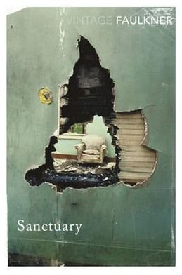 Sanctuary - William Faulkner - Kirjat - Vintage Publishing - 9780099541028 - torstai 2. kesäkuuta 2011