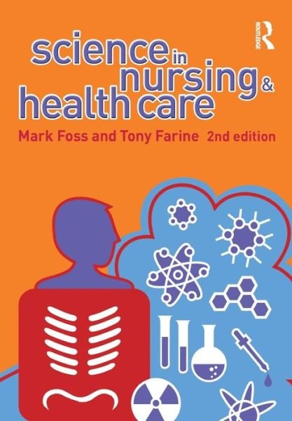 Cover for Tony Farine · Science in Nursing and Health Care (Paperback Book) (2007)
