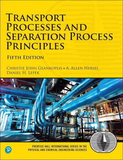Cover for Christie Geankoplis · Transport Processes and Separation Process Principles - International Series in the Physical and Chemical Engineering Sciences (Hardcover Book) (2018)