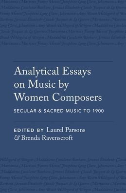 Cover for Analytical Essays on Music by Women Composers: Secular &amp; Sacred Music to 1900 (Innbunden bok) (2018)