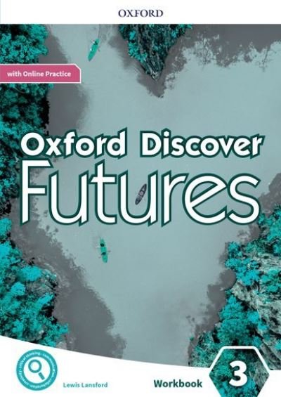 Cover for Oxford Editor · Oxford Discover Futures : Level 3 : Workbook with Online Practice (Book) (2022)