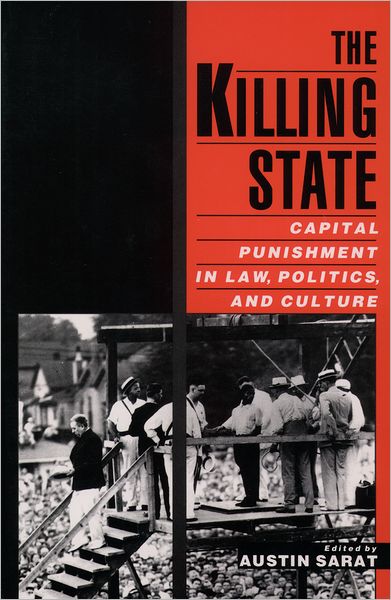 Cover for Austin Sarat · The Killing State: Capital Punishment in Law, Politics, and Culture (Paperback Book) (2001)