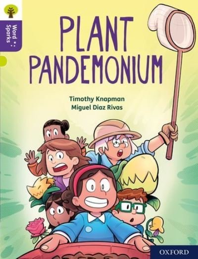 Cover for Timothy Knapman · Oxford Reading Tree Word Sparks: Level 11: Plant Pandemonium - Oxford Reading Tree Word Sparks (Paperback Bog) (2020)