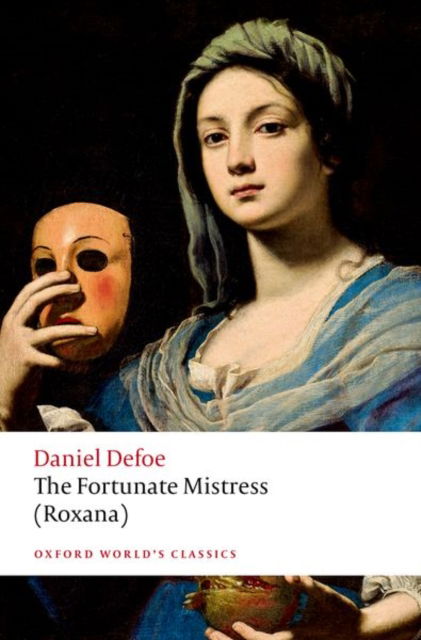 Cover for Daniel Defoe · The Fortunate Mistress (Roxana) - Oxford World's Classics (Paperback Bog) [3 Revised edition] (2024)