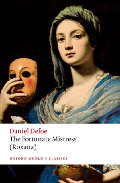 The Fortunate Mistress (Roxana) - Oxford World's Classics - Daniel Defoe - Bøger - Oxford University Press - 9780198851028 - 28. november 2024