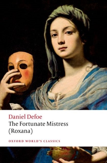 Cover for Daniel Defoe · The Fortunate Mistress (Roxana) - Oxford World's Classics (Pocketbok) [3 Revised edition] (2024)