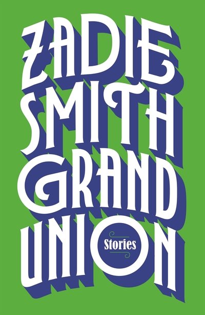 Cover for Zadie Smith · Grand Union (Hardcover bog) (2019)