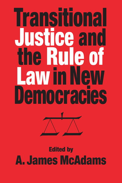 Cover for Transitional Justice and the Rule of Law in New Democracies - Kellogg Institute Series on Democracy and Development (Hardcover Book) (1997)