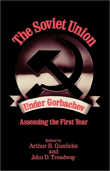 Cover for Arthur Gunlicks · The Soviet Union Under Gorbachev: Assessing the First Year (Paperback Bog) (1987)