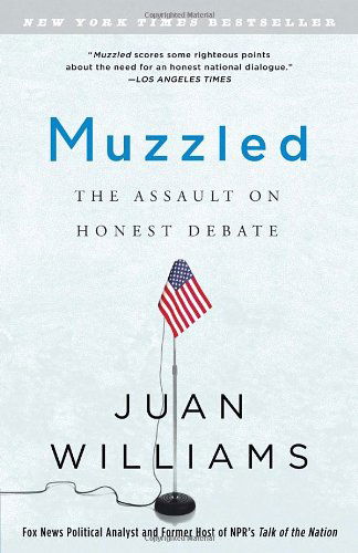 Cover for Juan Williams · Muzzled: the Assault on Honest Debate (Paperback Book) [Reprint edition] (2012)