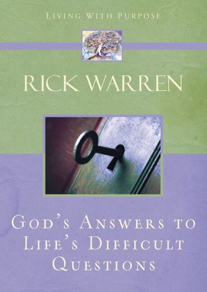 Cover for Rick Warren · God's Answers to Life's Difficult Questions - Living with Purpose (Hardcover Book) (2006)