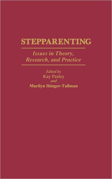 Cover for Marilyn Ihinger-Tallman · Stepparenting: Issues in Theory, Research, and Practice (Hardcover Book) (1994)