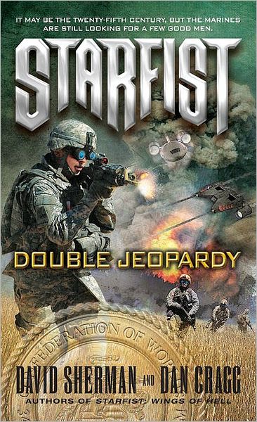 Starfist: Double Jeopardy - Starfist - David Sherman - Książki - Random House USA Inc - 9780345501028 - 26 października 2010