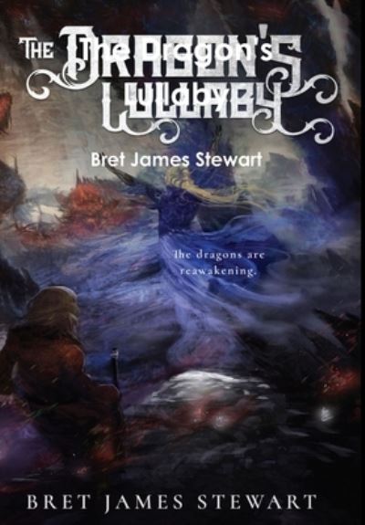 Cover for Bret James Stewart · Dragon's Lullaby (Book) (2018)
