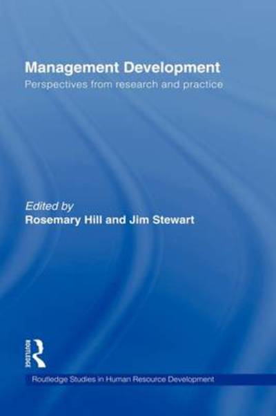 Cover for Rosemary Hill · Management Development: Perspectives from Research and Practice - Routledge Studies in Human Resource Development (Hardcover Book) (2007)