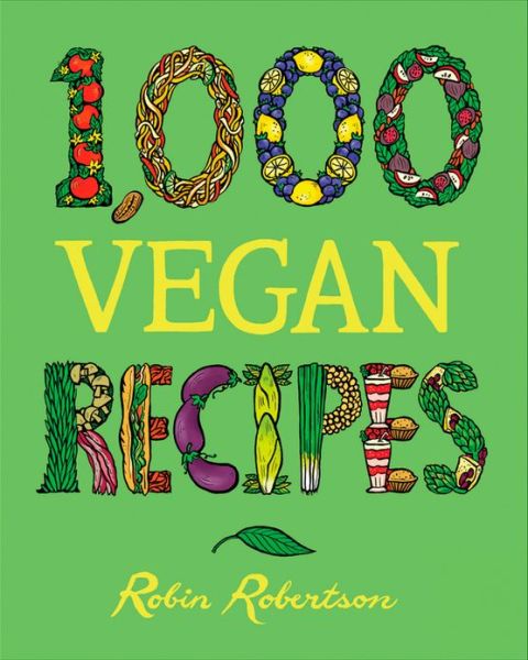 Cover for Robin Robertson · 1,000 Vegan Recipes (Hardcover Book) (2009)