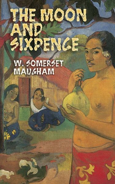 Cover for W. Somerset Maugham · The Moon and Sixpence (Dover Value Editions) (Paperback Book) (2006)