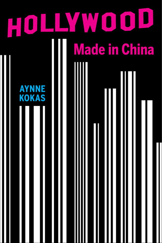 Cover for Aynne Kokas · Hollywood Made in China (Taschenbuch) (2017)