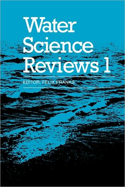 Cover for Felix Franks · Water Science Reviews: Volume 1 - Water Science Review (Paperback Book) (2009)