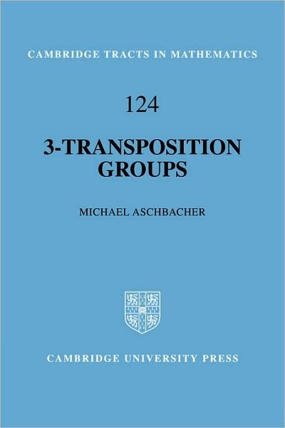 Cover for Aschbacher, Michael (California Institute of Technology) · 3-Transposition Groups - Cambridge Tracts in Mathematics (Pocketbok) (2009)
