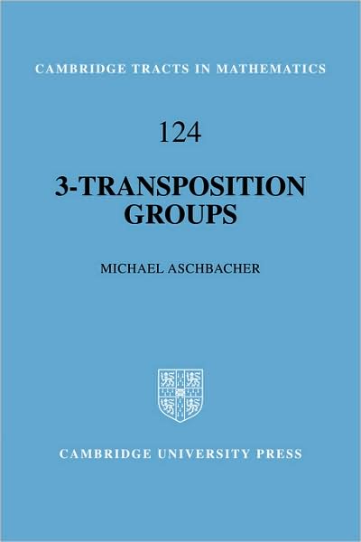 Cover for Aschbacher, Michael (California Institute of Technology) · 3-Transposition Groups - Cambridge Tracts in Mathematics (Pocketbok) (2009)