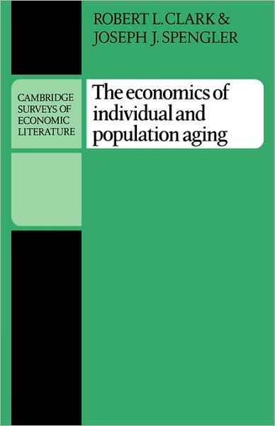 Cover for Robert L. Clark · The Economics of Individual and Population Aging - Cambridge Surveys of Economic Literature (Paperback Book) (1980)