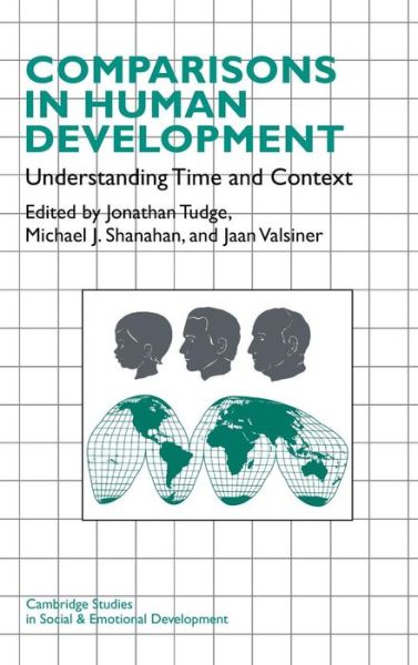 Cover for Jonathan Tudge · Comparisons in Human Development: Understanding Time and Context - Cambridge Studies in Social and Emotional Development (Hardcover Book) (1996)