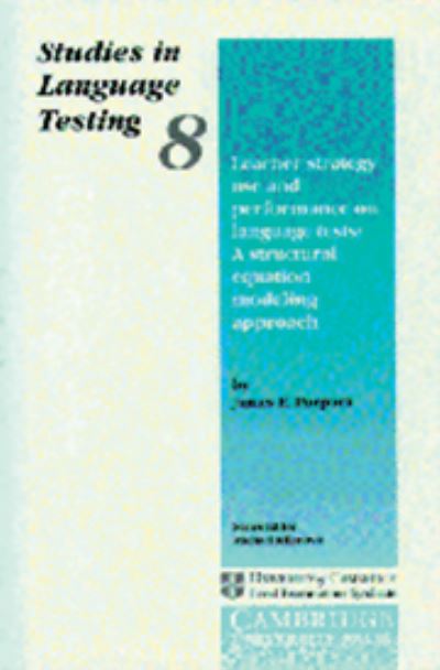 Cover for James E. Purpura · Learner Strategy Use and Performance on Language Tests: A Structural Equation Modeling Approach - Studies in Language Testing (Hardcover Book) (1999)