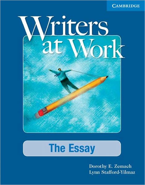 Cover for Dorothy Zemach · Writers at Work: The Essay Student's Book: The Essay (Paperback Book) [Student edition] (2008)