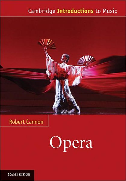 Cover for Robert Cannon · Opera - Cambridge Introductions to Music (Hardcover Book) (2012)