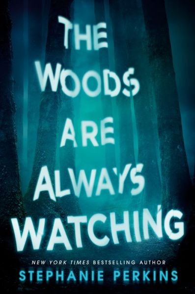 Cover for Stephanie Perkins · The Woods Are Always Watching (Inbunden Bok) (2021)
