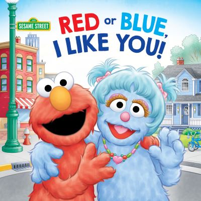 Cover for Sarah Albee · Red or Blue, I Like You! (Sesame Street) - Pictureback (R) (Paperback Book) (2020)