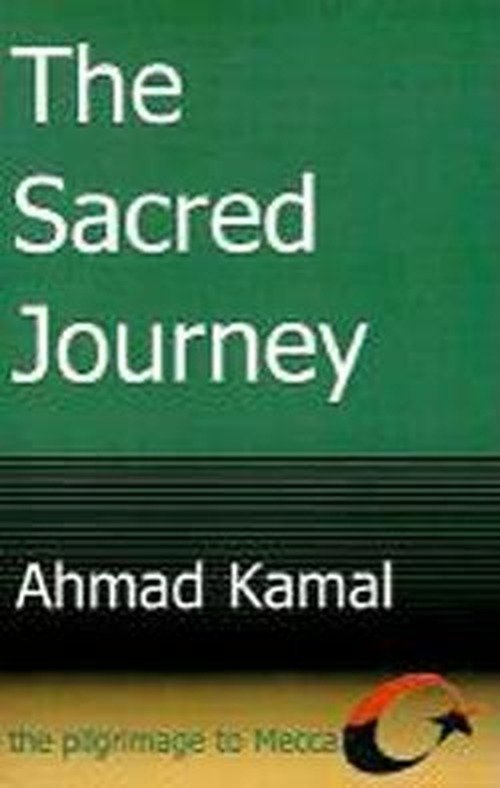 Cover for Ahmad Kamal · The Sacred Journey: the Pilgrimage to Mecca (Paperback Book) (2000)