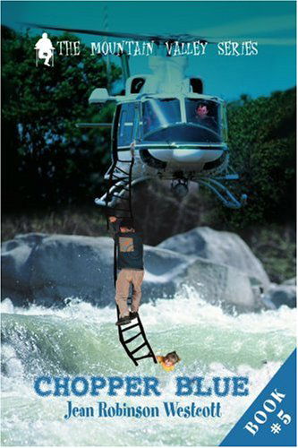 Cover for Jean Westcott · Chopper Blue: the Mountain Valley Series (Paperback Book) (2003)