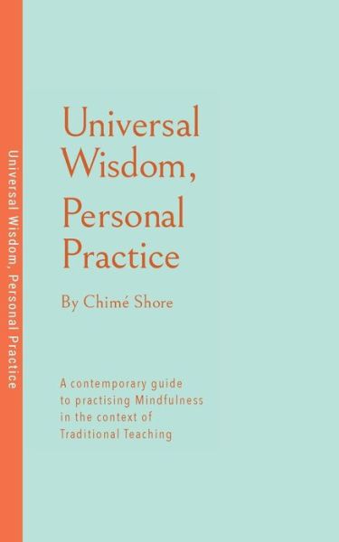 Cover for Chimé Shore · Universal Wisdom, Personal Practice (Paperback Book) (2018)