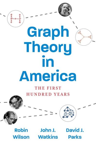 Cover for Robin Wilson · Graph Theory in America: The First Hundred Years (Hardcover Book) (2023)