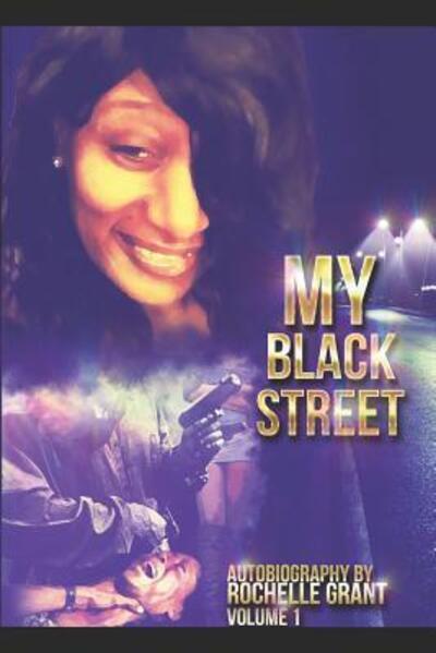 Cover for Rochelle Denise Grant · My Black Street Volume 1 (Paperback Book) (2017)