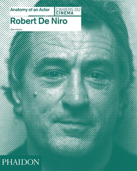 Cover for Glenn Kenny · Robert De Niro - Anatomy of an Actor (Hardcover Book) (2014)