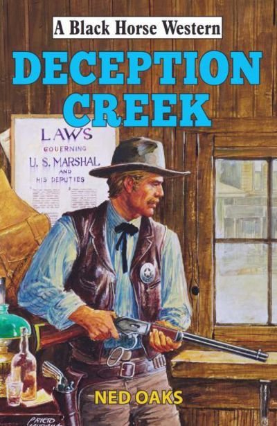 Cover for Ned Oaks · Deception Creek - A Black Horse Western (Hardcover Book) (2016)