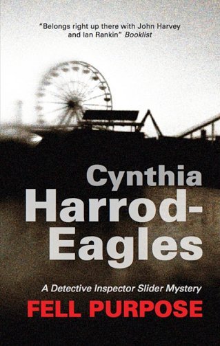 Cover for Cynthia Harrod-Eagles · Fell Purpose (Hardcover Book) [Large type / large print edition] (2011)