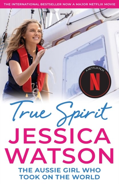 Cover for Jessica Watson · True Spirit: The Aussie girl who took on the world (Pocketbok) (2022)